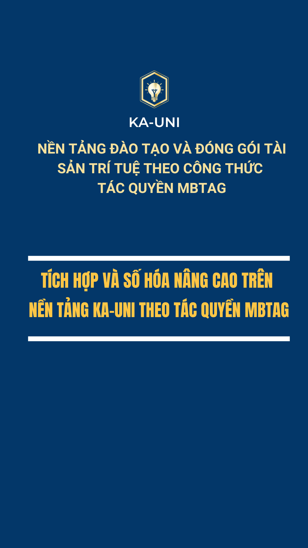 38 - KA-UNI | Tích hợp và số hóa nâng cao trên nền tảng KA-Uni theo tác quyền MBTAG